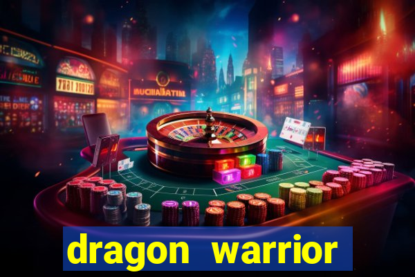 dragon warrior legend champion dinheiro infinito 2024